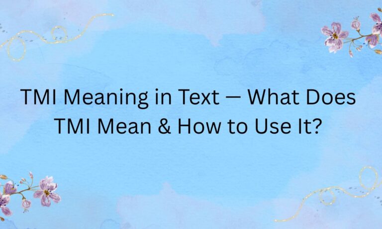 tmi meaning in text